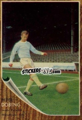 Sticker Peter Dobing - Footballers 1963-1964
 - A&BC
