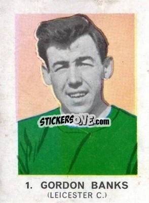 Sticker Gordon Banks - Footballers of 1964
 n. 1 - Hurricane