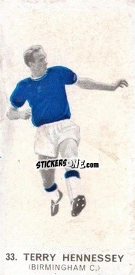 Sticker Terry Hennessey - Footballers of 1964
 - Hurricane