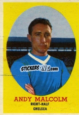 Sticker Andy Malcolm - Footballers 1962-1963
 - A&BC