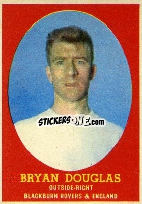 Cromo Bryan Douglas - Footballers 1962-1963
 n. 36 - A&BC