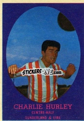 Figurina Charlie Hurley - Footballers 1962-1963
 n. 27 - A&BC