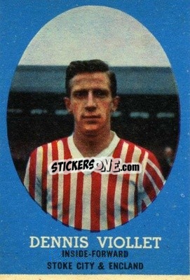 Cromo Dennis Viollet - Footballers 1962-1963
 n. 26 - A&BC