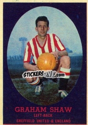 Sticker Graham Shaw - Footballers 1962-1963
 n. 65 - A&BC