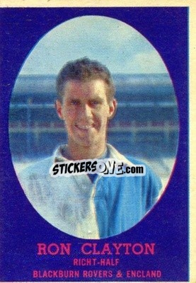 Sticker Ron Clayton - Footballers 1962-1963
 - A&BC