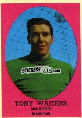 Sticker Tony Waiters - Footballers 1962-1963
 n. 5 - A&BC