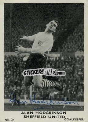 Figurina Alan Hodgkinson - Footballers 1961-1962
 n. 27 - A&BC