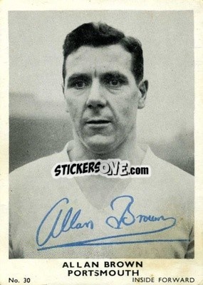Sticker Allan Brown - Footballers 1961-1962
 n. 30 - A&BC