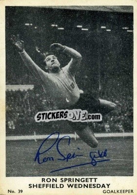 Sticker Ron Springett - Footballers 1961-1962
 - A&BC