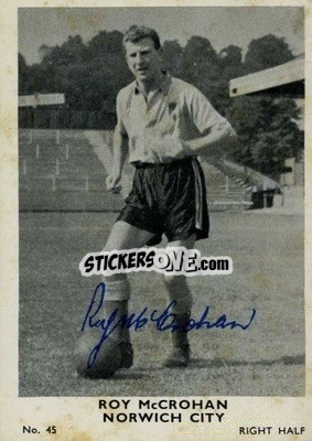 Sticker Roy McCrohan - Footballers 1961-1962
 - A&BC
