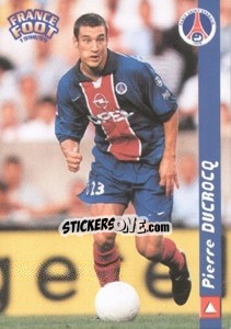 Cromo Pierre Ducrocq - France Foot 1998-1999 - Ds