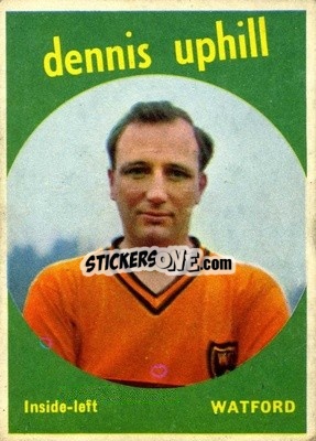 Sticker Dennis Uphill - Footballers 1960-1961
 - A&BC
