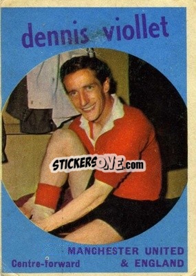 Sticker Dennis Viollet - Footballers 1960-1961
 - A&BC