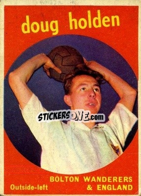Cromo Doug Holden - Footballers 1960-1961
 n. 15 - A&BC