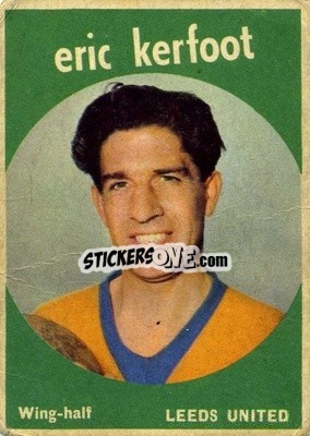 Sticker Eric Kerfoot - Footballers 1960-1961
 - A&BC