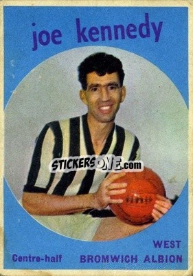 Sticker Joe Kennedy - Footballers 1960-1961
 - A&BC