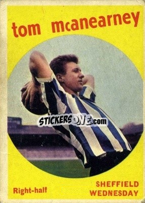Sticker Tom McAnearney - Footballers 1960-1961
 - A&BC
