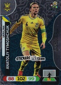 Sticker Anatoliy Tymoshchuk - UEFA Euro Poland-Ukraine 2012. Adrenalyn XL n. 300 - Panini