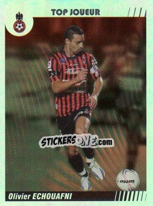 Sticker Olivier Echouafni - Top Joueur - FOOT 2008-2009 - Panini