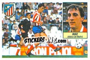 Cromo Ruiz - Liga Spagnola 1984-1985
 n. 136 - Colecciones ESTE
