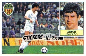 Cromo Serrat - Liga Spagnola 1984-1985
 n. 308 - Colecciones ESTE