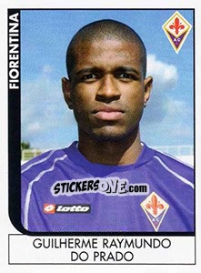 Sticker Guilherme Raymundo Do Prado - Calciatori 2005-2006 n. A27 - Panini