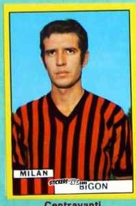 Sticker Albertino Bigon - Calciatori 1971-1972
 n. MIL11 - Edis