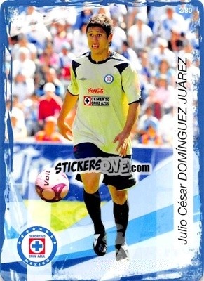 Cromo Julio Cesar Dominguez - Futbol Mexicano. Cruz Azul 2009-2010
 - IMAGICS