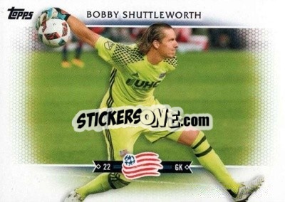 Cromo Bobby Shuttleworth - MLS 2017
 - Topps