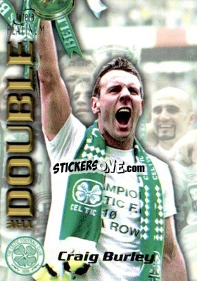 Sticker Craig Burley - Celtic The Double 1998
 - Futera
