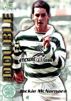 Figurina Jackie McNamara - Celtic The Double 1998
 - Futera