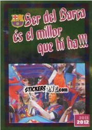 Sticker Ser del Barca es el millor que hi ha!!! - FC Barcelona 2011-2012 n. 207 - Panini
