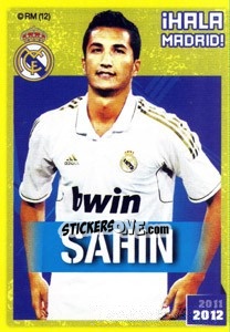 Figurina Sahin IHALA MADRID - Real Madrid 2011-2012 - Panini