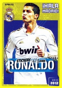 Sticker Ronaldo HALA MADRID - Real Madrid 2011-2012 - Panini