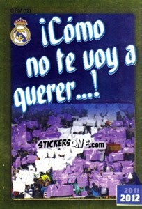 Sticker Como no te uoy a querer...! - Real Madrid 2011-2012 - Panini