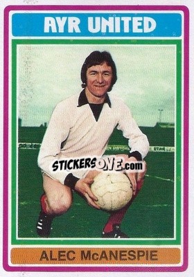Cromo Alex McAnespie - Scottish Footballers 1976-1977
 - Topps