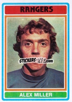 Sticker Alex Miller - Scottish Footballers 1976-1977
 - Topps