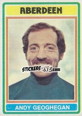 Sticker Andy Geoghegan - Scottish Footballers 1976-1977
 - Topps