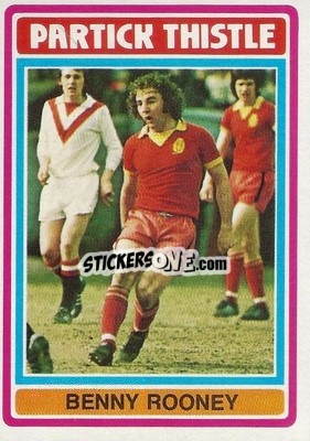 Cromo Benny Rooney - Scottish Footballers 1976-1977
 - Topps