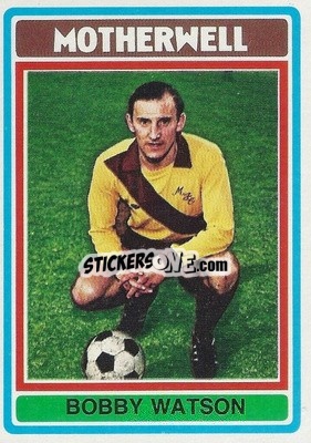 Cromo Bobby Watson - Scottish Footballers 1976-1977
 - Topps