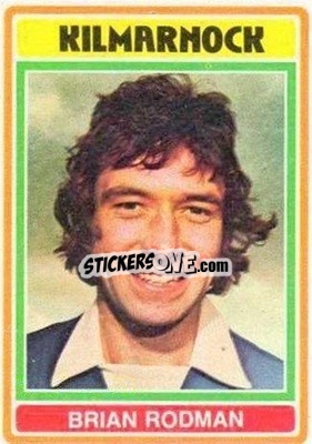 Sticker Brian Rodman - Scottish Footballers 1976-1977
 - Topps