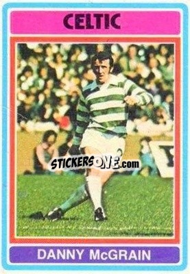Sticker Danny McGrain - Scottish Footballers 1976-1977
 - Topps