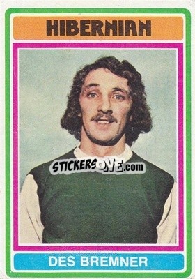 Sticker Des Bremner - Scottish Footballers 1976-1977
 - Topps