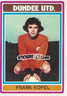 Sticker Frank Kopel - Scottish Footballers 1976-1977
 - Topps