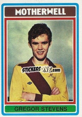 Sticker Gregor Stevens - Scottish Footballers 1976-1977
 - Topps