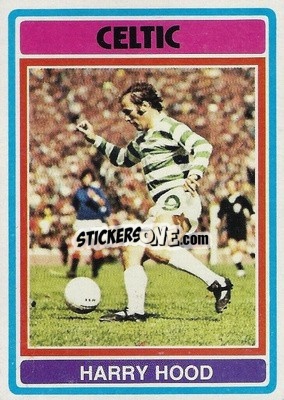 Sticker Harry Hood - Scottish Footballers 1976-1977
 - Topps
