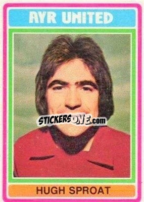 Sticker Hugh Sproat - Scottish Footballers 1976-1977
 - Topps
