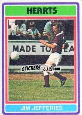 Sticker Jim Jefferies - Scottish Footballers 1976-1977
 - Topps