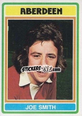 Sticker Joe Smith - Scottish Footballers 1976-1977
 - Topps