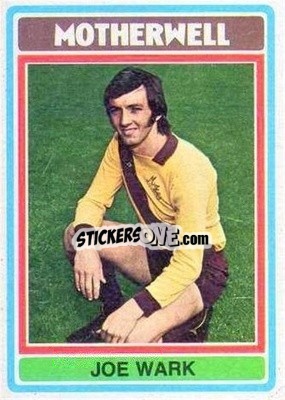 Sticker Joe Wark - Scottish Footballers 1976-1977
 - Topps